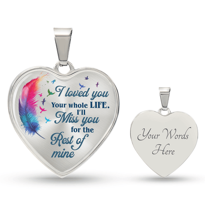 I Loved You My Whole Live - Memorial Heart Pendant - Bill and Dot's Finds