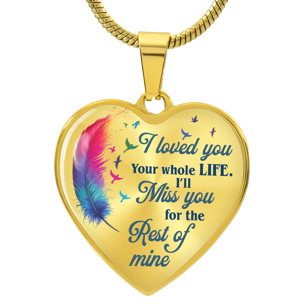 I Loved You My Whole Live - Memorial Heart Pendant - Bill and Dot's Finds