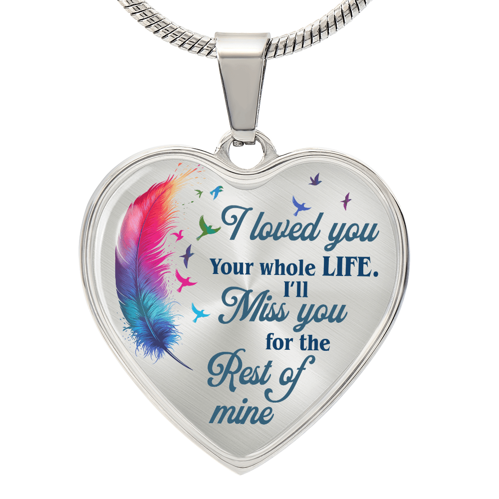 I Loved You My Whole Live - Memorial Heart Pendant - Bill and Dot's Finds